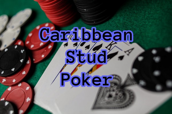 Những tips cược Caribbean Stud Poker – tuyệt chiêu của dân chơi chuyên nghiệp