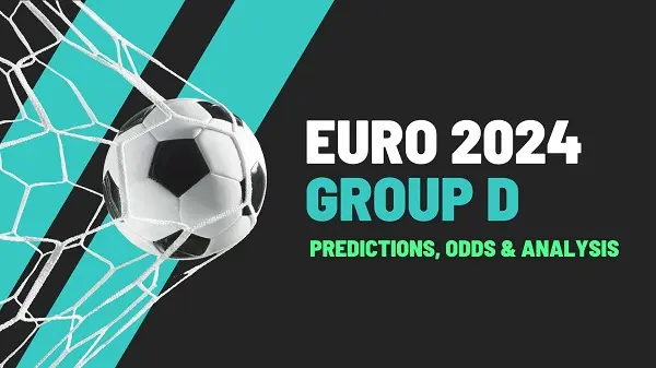 Dự đoán đội bóng đứng thứ 2 bảng D Euro 2024