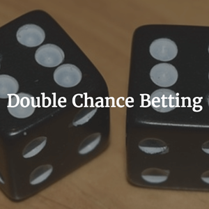 Giới thiệu cách chơi kèo Double Chance trong cá cược bóng đá