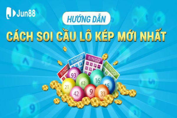 Kinh nghiệm soi cầu kép của nhiều cao thủ lô đề