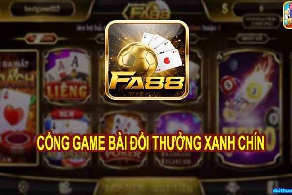 Đánh giá nhà cái FA88 chuyên game nổ hũ