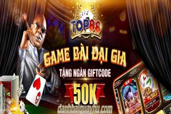 Giới thiệu nhà cái Top88 nổi bật về game bài đổi thưởng