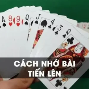 Nhớ bài Tiến Lên Mẹo giúp chiến thắng nhà cái trực tuyến